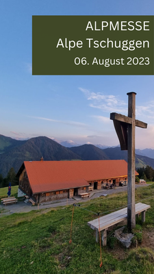 Alpmesse Alpe Tschuggen am 06.08.2023